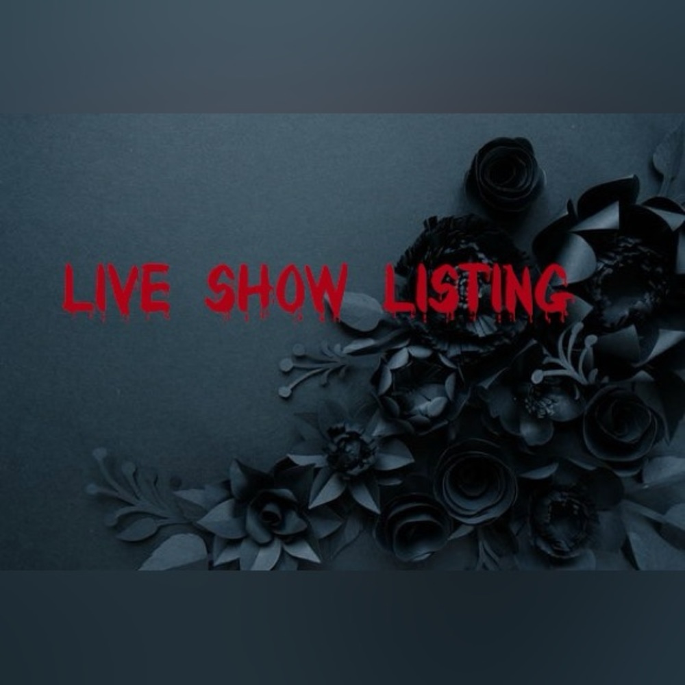 ‼️LIVE SHOW LISTING‼️